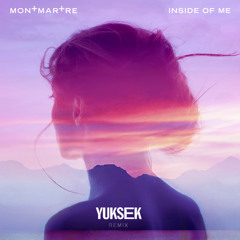MONTMARTRE - Inside of me - YUKSEK remix