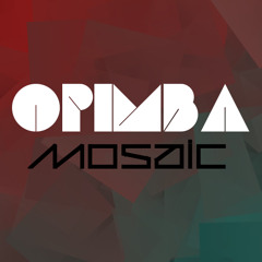 Opimba - Mosaic