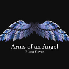 Arms Of An Angel (Piano Cover)