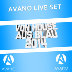 Avano Live Set @ Von House Aus Blau 2014