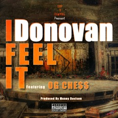 Donovan - I Feel It Feat. OG CHE$$ Prod. By Manny Davison
