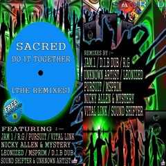 Sacred - Do It Together (Leonized's 'Pour Me A Half, Watch Me Shine'  Remix) (Long Live The Animals)