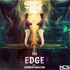 Electro-Light ft. Kathryn MacLean - The Edge [NCS Release]