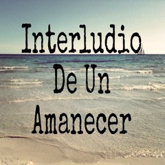 Interludio De Un Amanecer
