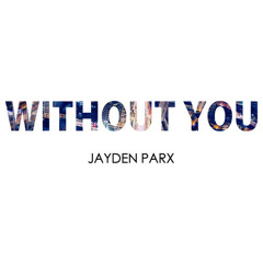 Jayden Parx - Without You
