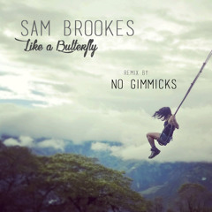 Sam Brookes - Like A Butterfly (NOGYMX Remix) - FREE DL