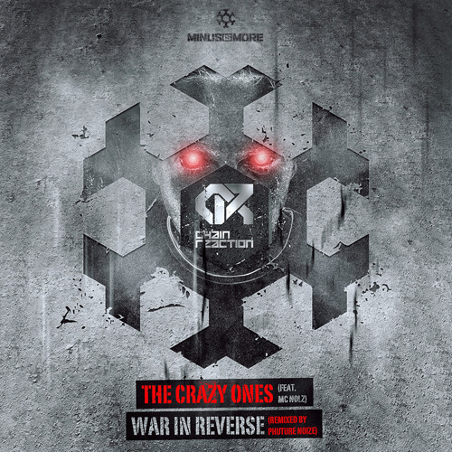 Chain Reaction - War in Reverse (Phuture Noize Remix)