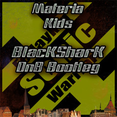 Materia-Kids (ich hab n job) (BlacKSharK DnB Bootleg)