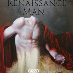 Renaissance Man [Prod. ZeroGawd]