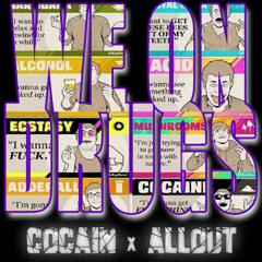 Cocaine We On Drugs Ft. AllOut