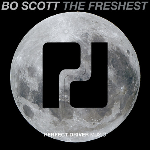 Bo Scott - The Freshest (Original Mix)- Perfect Driver Music - FREE DOWNLOAD