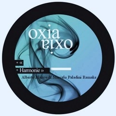 Oxia - Harmonie (Alberto Blanco & Marcelo Paladini Remake)