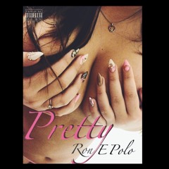 Ron E Polo - Pretty Produced By Keys N Dope