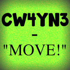 CW4YN3- Move