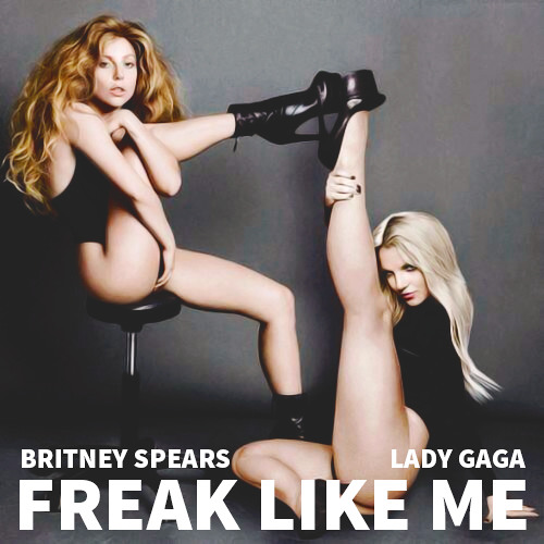 Freak Like Me (Feat. Lady Gaga)- Britney Spears (DEMO)