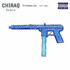 ChiRaq Remix