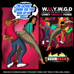 COREY 'MROCCA' FORDE - WUK UP YUH WAIST GO DOWN (W.U.Y.W.G.D).mp3