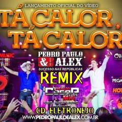 DJ CESAR MIX - LOKOSOM BRASIL -CD ELETRONEJO VOL.01 - PEDRO PAULO E ALEX -TA CALOR -  REMIX 2014