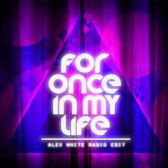 For Once In My Life (Alex White Radio Edit) - Mel B vs Sidney Samson