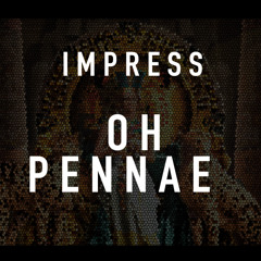 OH PENNAE - Prod. IMPRESS