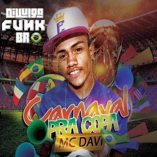 MC DAVI - CARNAVAL PRA COPA [ PERERA DJ ] Lançamento 2014