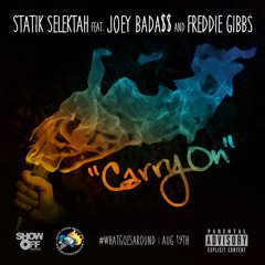 Statik Selektah - "Carry On" Ft. Joey Bada$$ & Freddie Gibbs