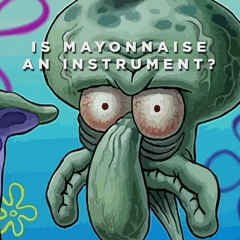 Is Mayonnaise An Instrument? - Hurricain