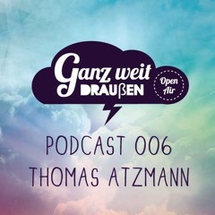 Ganz Weit Draussen Podcast June 2014