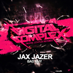 Jax Jazer - Bad Guy (Digital Complex Records)(Teaser)