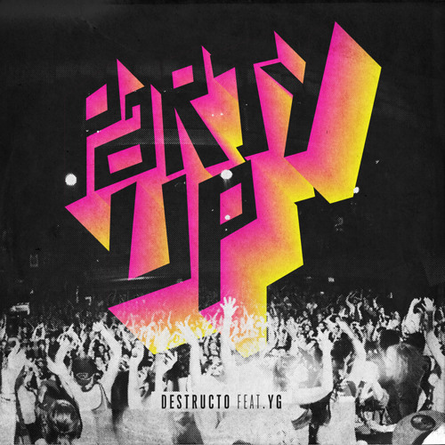 Destructo feat YG - Party Up