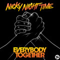Nicky&#x20;Night&#x20;Time Everybody&#x20;Together Artwork