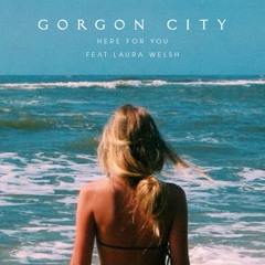 Gorgon City - Here For You ft. Laura Welsh (GRMM Remix)