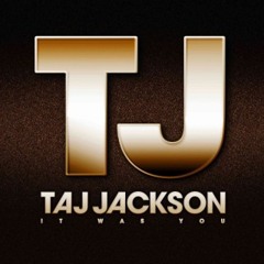 Taj Jackson - It Was You *Kings of RnB & Hip-Hop*