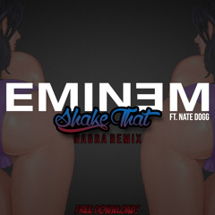 Eminem ft. Nate Dogg - Shake That (Nagra Remix)