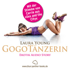 GogoTänzerin von Laura Young | Erotik Audio Story  Erotisches Hörbuch | Hörprobe