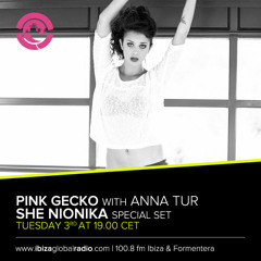 She Nionika @ Ibiza Global Radio - Pink Gecko - Junio 14