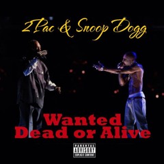 2Pac - Wanted Dead Or Alive (feat. Snoop Dogg) (Death Row Version)