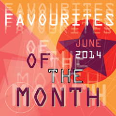 Marc Poppcke - Favourites Of The Month June 2014