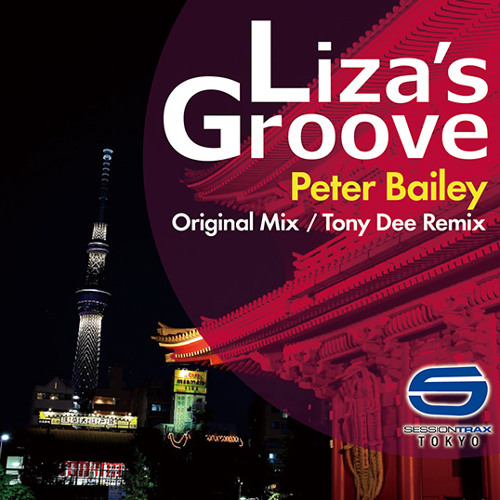 Peter Bailey "Liza's Groove" (Tony Dee Remix)