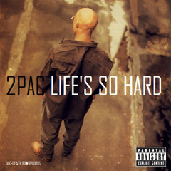 2Pac, Snoop Dogg - Life's So Hard ('Death Row' Demo Version)