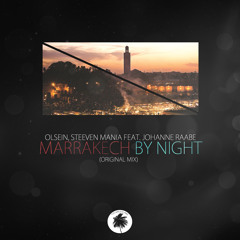 Olsein, Steeven Mania Feat. Johanne Raabe - Marrakech by Night (Original Mix) OUT NOW !!!