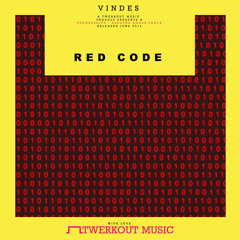 Vindes - Red Code (Original Mix) [Twerkout Music] Released on Beatport June 19th