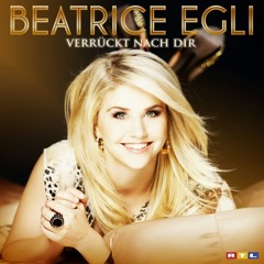 Beatrice Egli - Verrückt Nach Dir (Cloud Seven & DJ Restlezz Bootleg)