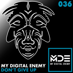 My Digital Enemy - Don't Give Up (TEASER) [Zulu Records]
