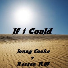 If I Could - Collab - Jonny Cooke Original