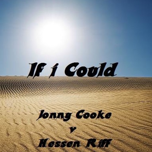If I Could - Collab - Jonny Cooke Original