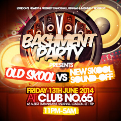 Bashment Party Old Skool vs New Skool - 13th June 14 (Mixed by DJ Nate & DJ Swingz)