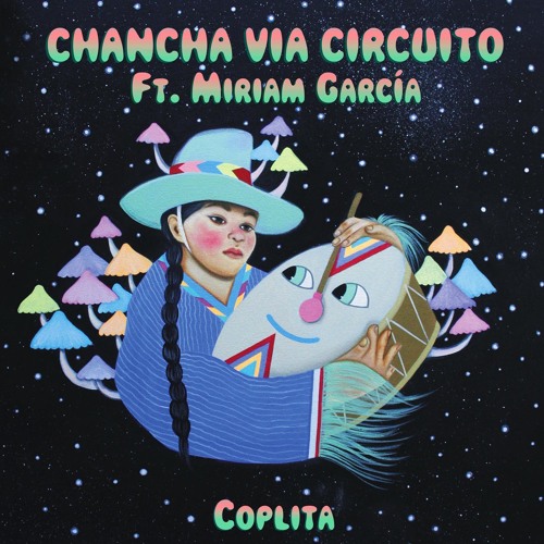 Chancha Via Circuito - Coplita Ft. Miriam Garcia