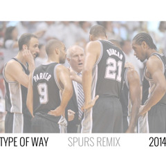 Type Of Way (Spurs Remix)