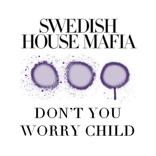 Don't You Worry Child (TREZE RMX)